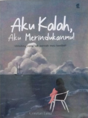 AKU KALAH, AKU MERINDUKANMU !