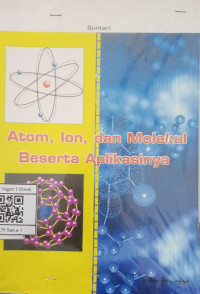 Image of ATOM, ION dan MOLEKUL BESERTA APLIKASINYA
