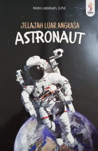 Image of Jelajah Luar Angkasa : ASTRONAUT