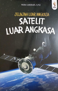 Image of Jelajah Luar Angkasa : SATELIT LUAR ANGKASA