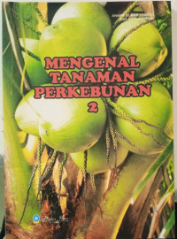 Image of MENGENAL TANAMAN PERKEBUNAN 2