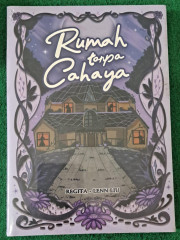 RUMAH TANPA CAHAYA